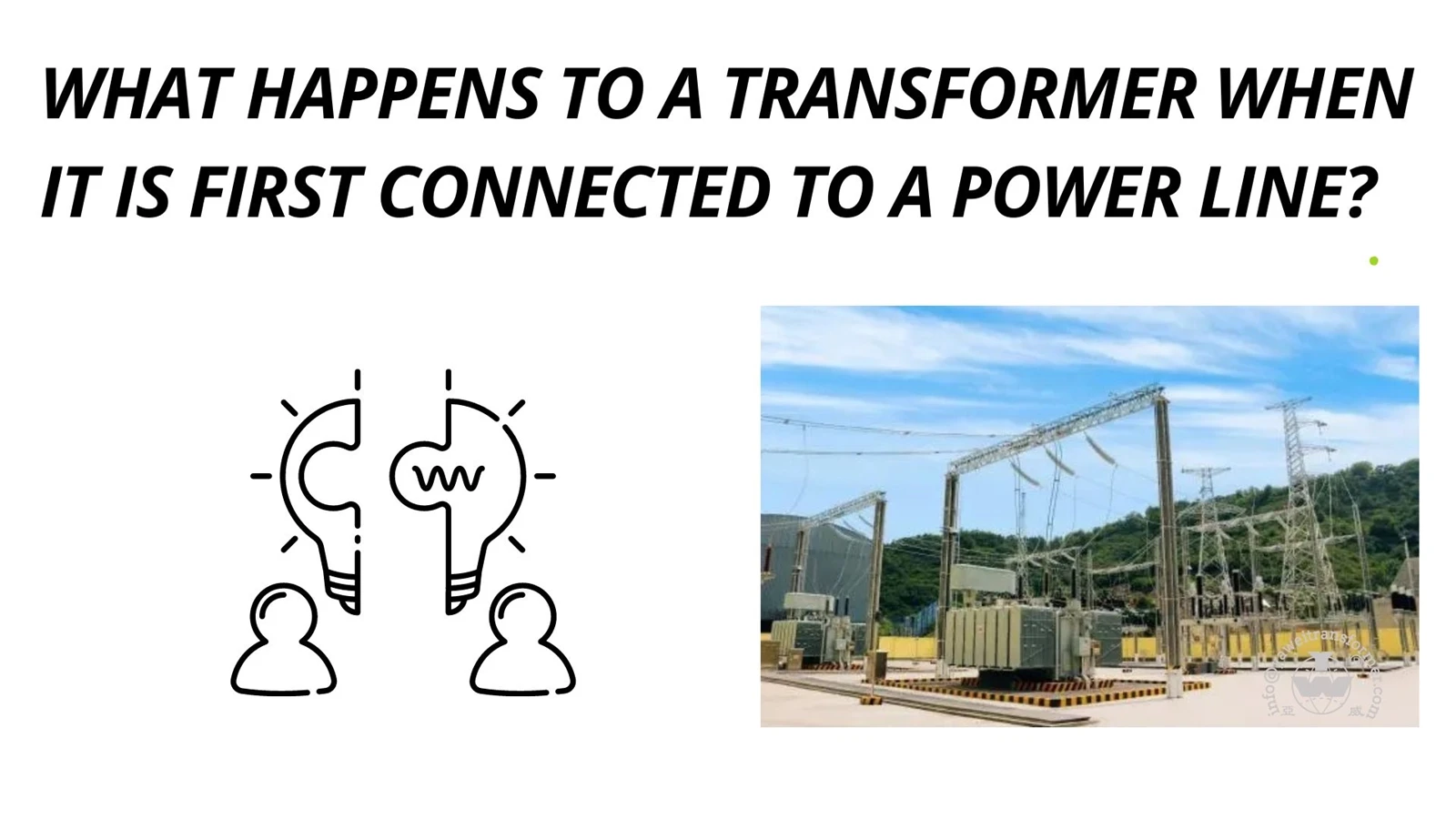 what happens to a transformer when it is first connected to a power line what happens to a transformer when it is first connected to a power line